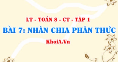 Cách nhân hai phân thức và cách chia hai 2 phân thức? Ví dụ? Toán 8 bài 7 ct1c1b7